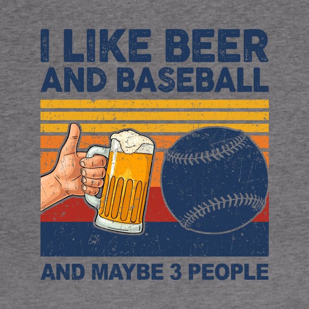 I Like Beer And Baseball And Maybe 3 People by paveldmit